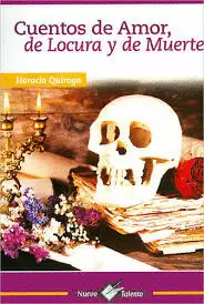 CUENTOS DE AMOR DE LOCURA Y DE MUERTE N/TALENTO