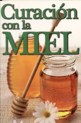 CURACION CON LA MIEL