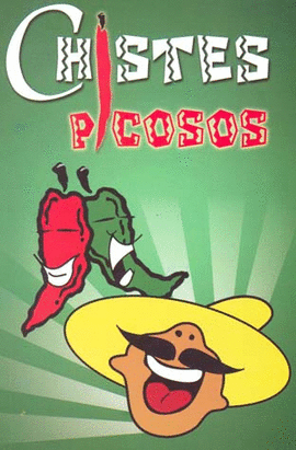 CHISTES PICOSOS