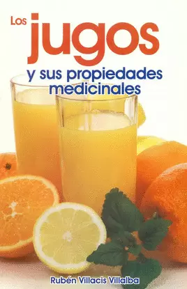 JUGOS Y SUS PROPIEDADES MEDICINALES, LOS