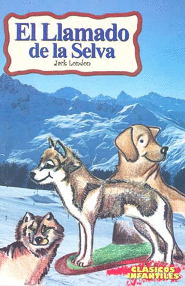 LLAMADO DE LA SELVA, EL ( PARA NIÑOS)