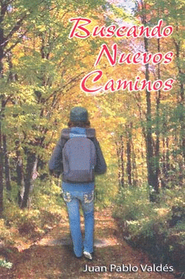 BUSCANDO NUEVOS CAMINOS