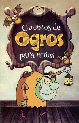 CUENTOS DE OGROS PARA NIÑOS