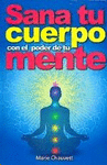 SANA TU CUERPO CON EL PODER DE TU MENTE