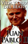 VIDA Y OBRA DEL BEATO JUAN PABLO II