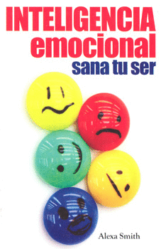 INTELIGENCIA EMOCIONAL SANA TU SER