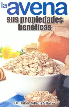 AVENA SUS PROPIEDADES BENEFICAS, LA