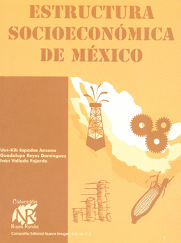 ESTRUCTURA SOCIOECONOMICA DE MEXICO (NR)