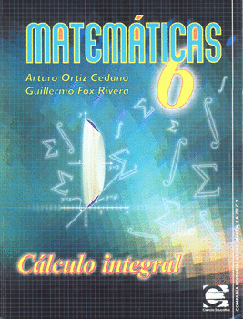 MATEMÁTICAS 6 CÁLCULO INTEGRAL (C E)