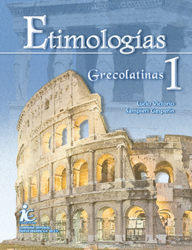 ETIMOLOGIAS GRECOLATINAS 1 CB