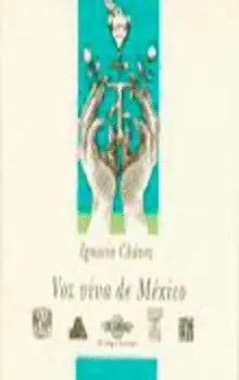 OBRAS, 6. VOZ VIVA DE MÉXICO