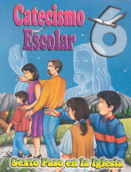 CATECISMO ESCOLAR 6