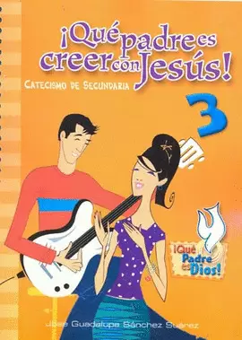 QUE PADRE ES CRECER CON JESUS 3 SECUNDARIA