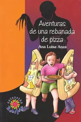 AVENTURAS DE UNA REBANADA DE PIZZA, LAS