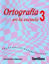 ORTOGRAFIA EN LA ESCUELA 3 PRIM