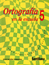 ORTOGRAFIA EN LA ESCUELA 5 PRIM