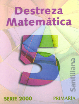 DESTREZA MATEMATICA 5 PRIMARIA SERIES 2000
