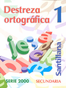 DESTREZA ORTOGRAFICA 1 SECUNDARIA