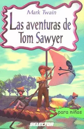 AVENTURAS DE TOM SAWYER PARA NIÑOS, LAS