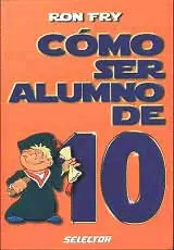 COMO SER ALUMNO DE 10