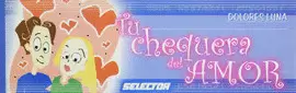 TU CHEQUERA DEL AMOR