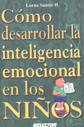 COMO DESARROLLAR LA INTELIGENCIA EMOCIONAL EN LOS NIÑOS