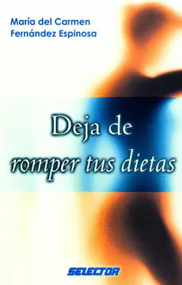 DEJA DE ROMPER TUS DIETAS