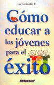 COMO EDUCAR A LOS JOVENES PARA EL EXITO