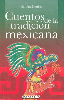 CUENTOS DE LA TRADICION MEXICANA