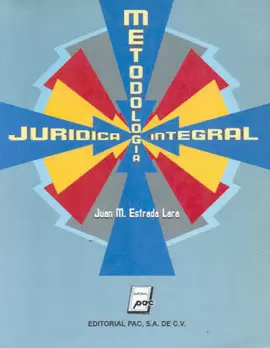 METODOLOGIA JURIDICA INTEGRAL