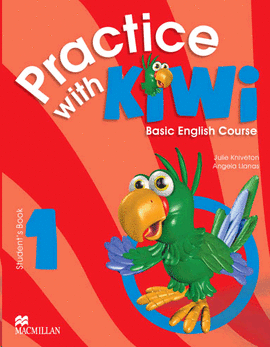 PRACTICE WITH KIWI STUDENT´S BOOK 1
