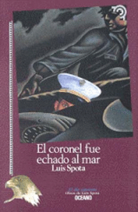 CORONEL FUE ECHADO AL MAR, EL
