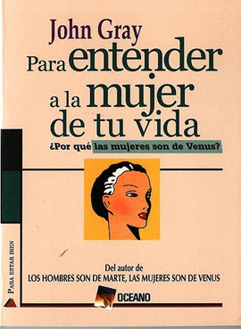 PARA ENTENDER A LA MUJER DE TU VIDA
