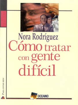 COMO TRATAR CON GENTE DIFICIL