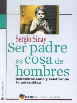 SER PADRE ES COSA DE HOMBRES