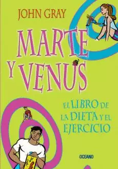 MARTE Y VENUS. EL LIBRO DE LA DIETA Y EL EJERCICIO