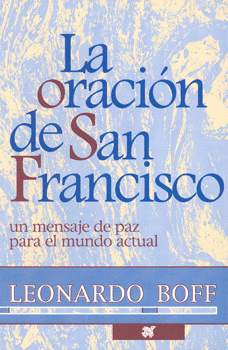 LA ORACIÓN DE SAN FRANCISCO