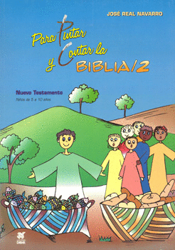 PARA PINTAR Y CONTAR LA BIBLIA 2 NUEVO TESTAMENTO