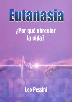 EUTANASIA POR QUÉ ABREVIAR LA VIDA