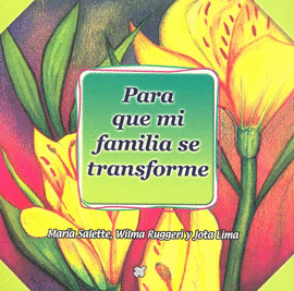 PARA QUE MI FAMILIA SE TRANSFORME