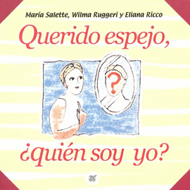QUERIDO ESPEJO QUIEN SOY YO