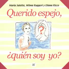QUERIDO ESPEJO QUIEN SOY YO
