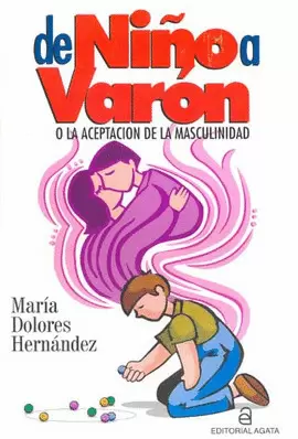 DE NIÑO A VARON O LA ACEPTACION DE LA MASCULINIDAD