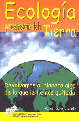 ECOLOGIA PARA EL RESCATE DE LA TIERRA