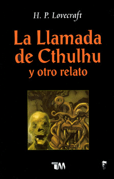 LA LLAMADA DE CTHULHU Y OTRO RELATO