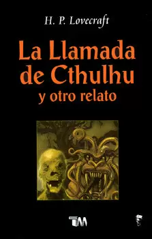 LA LLAMADA DE CTHULHU Y OTRO RELATO