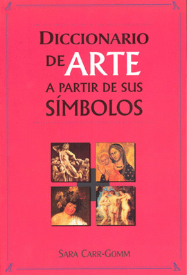 DICCIONARIO DE ARTE A PARTIR DE SUS SIMBOLOS