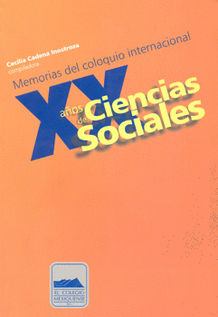 MEMORIAS DEL COLOQUIO INTERNACIONAL 20 AÑOS DE CIENCIAS SOC