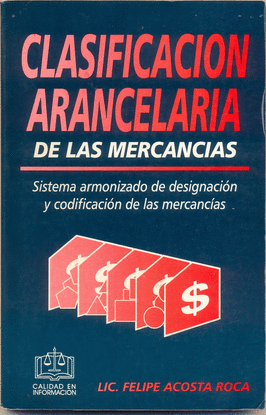 CLASIFICACION ARANCELARIA DE LAS MERCANCIAS