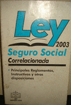 LEY SEGURO SOCIAL 2003 CORRELACIONADA